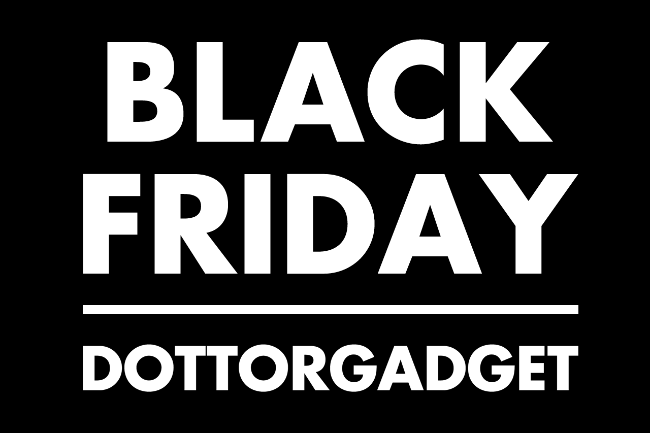 BLACK FRIDAY DottorGadget