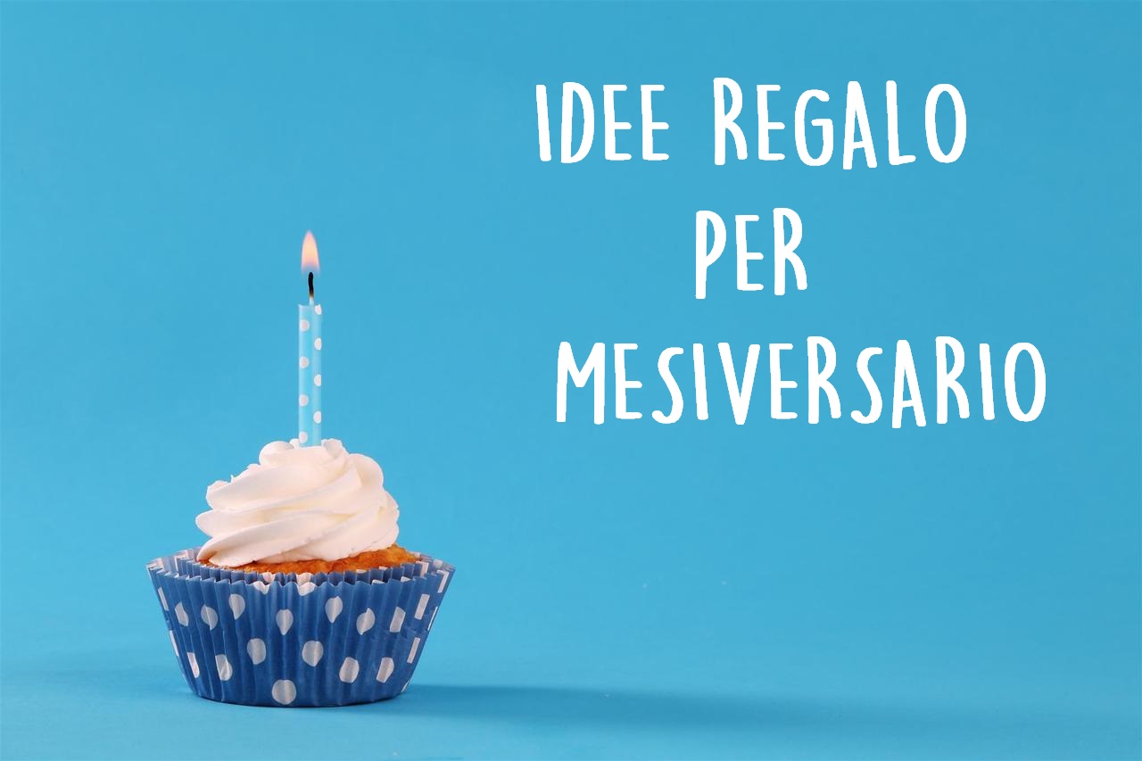 regali mesiversario