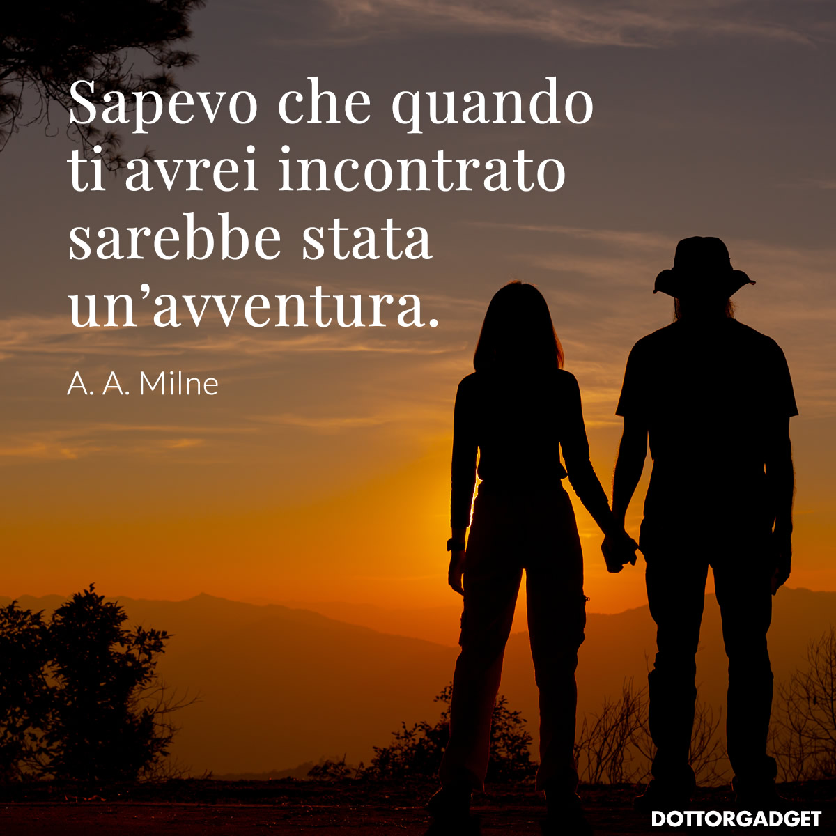 Sapevo che quando ti avrei incontrato sarebbe stata un'avventura.