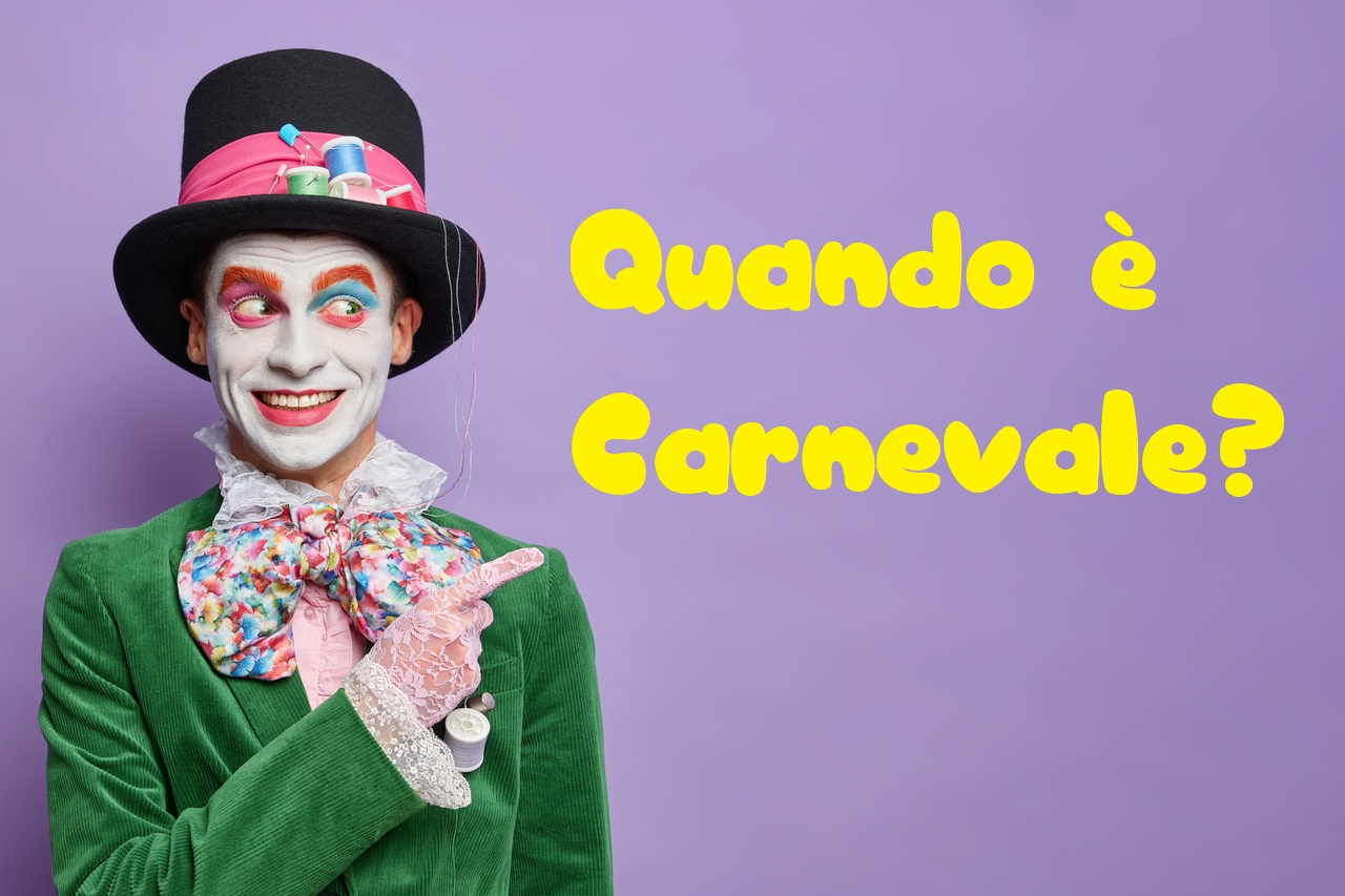 Quando è Carnevale