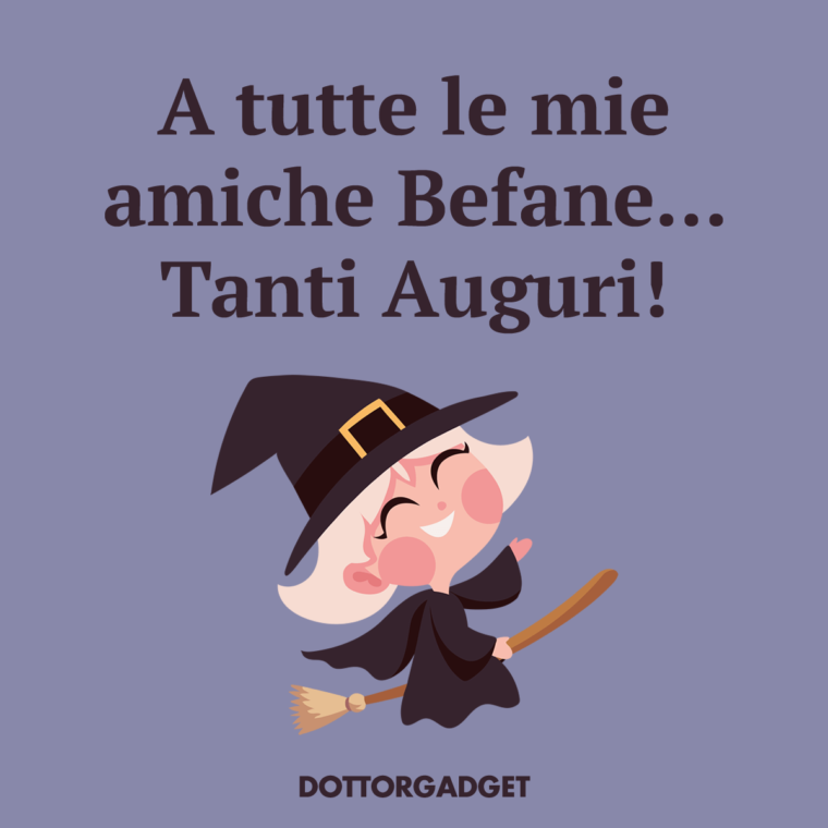 A tutte le mie amiche Befane... Tanti Auguri!
