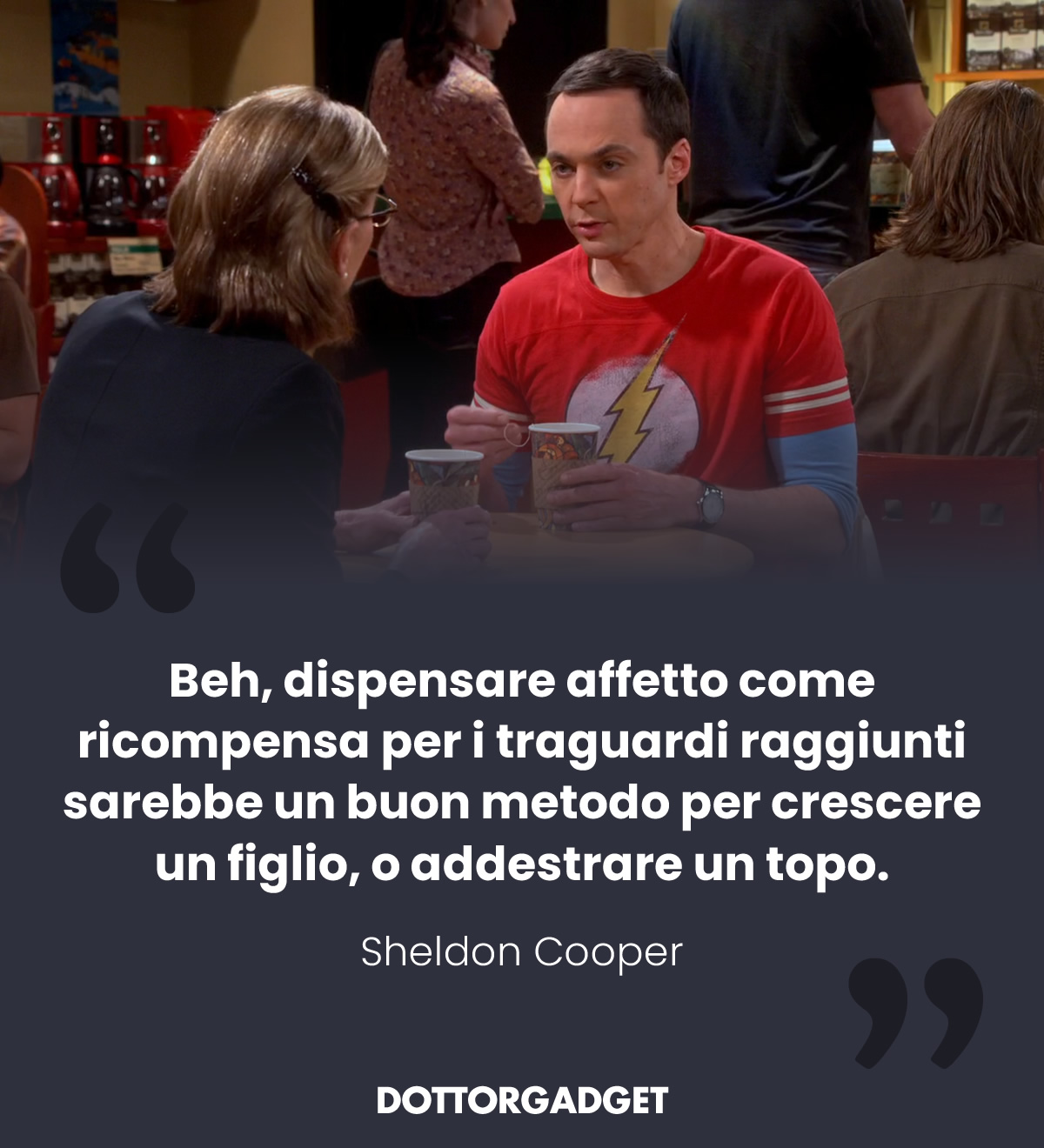 Beh, dispensare affetto come ricompensa per i traguardi raggiunti sarebbe un buon metodo per crescere un figlio, o addestrare un topo.