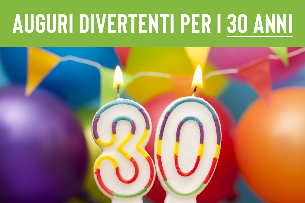 Auguri 30 anni divertenti