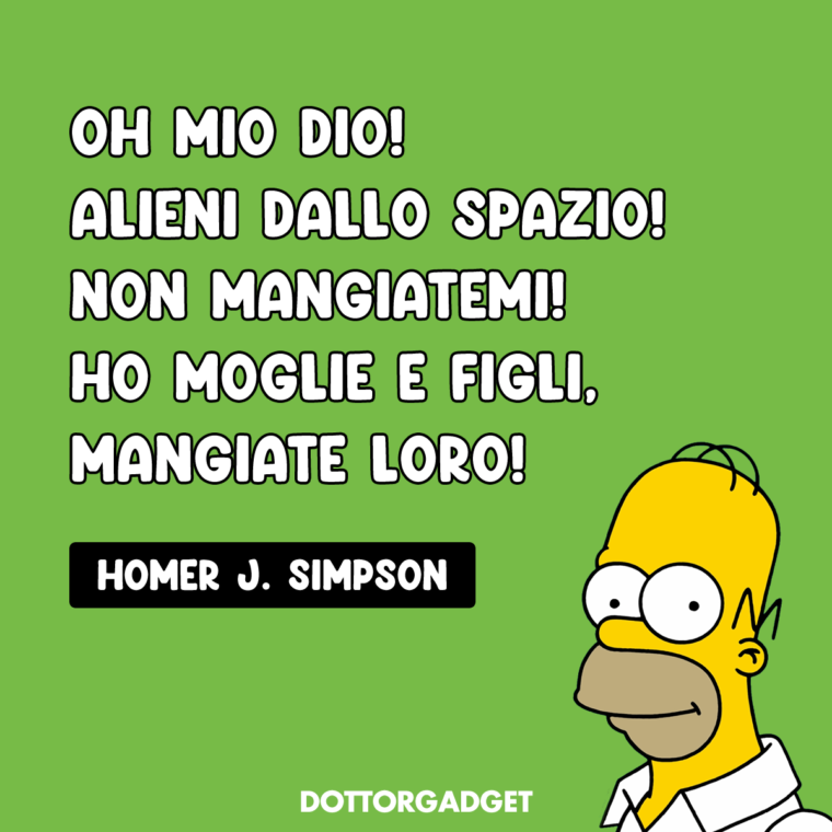 Frasi Simpson (Oh mio Dio! Alieni dallo spazio! Non mangiatemi! Ho moglie e figli, mangiate loro!)