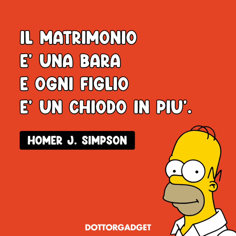 Frasi dei Simpson (Il matrimonio è una bara e ogni figlio è un chiodo in più.)