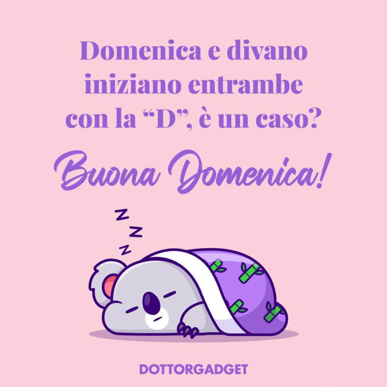 Domenica e divano iniziano entrambe con la "D", è un caso? (Frasi di buona domenica)